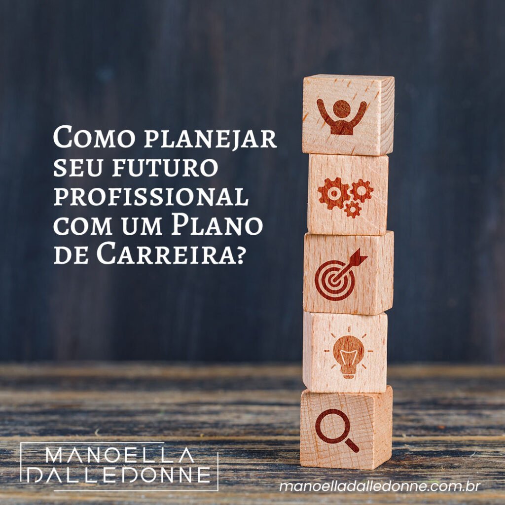 Como planejar seu futuro profissional com um Plano de Carreira?