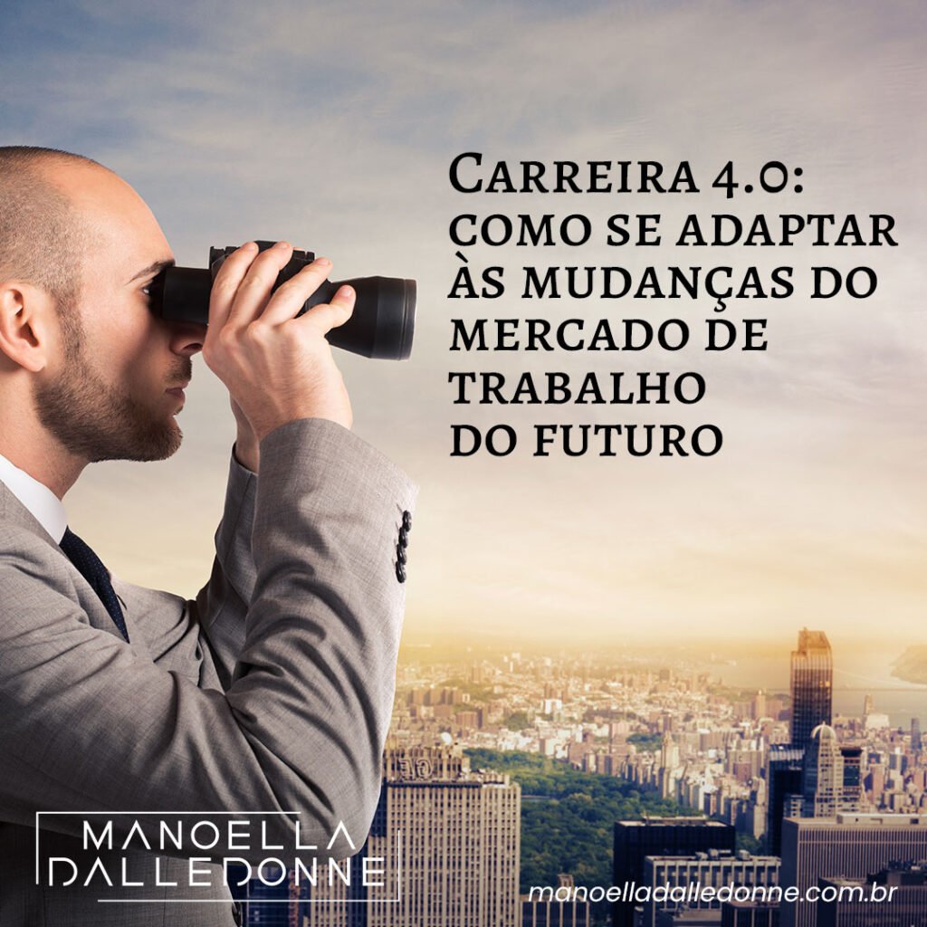 Carreira 4.0: como se adaptar às mudanças do mercado de trabalho do futuro